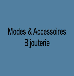 Modes & Accessoires - Bijouterie